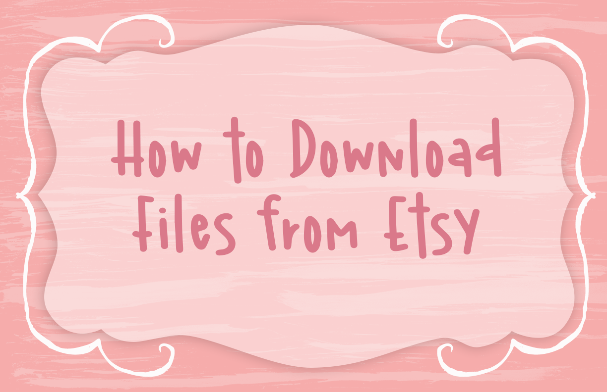how to download files form etsy