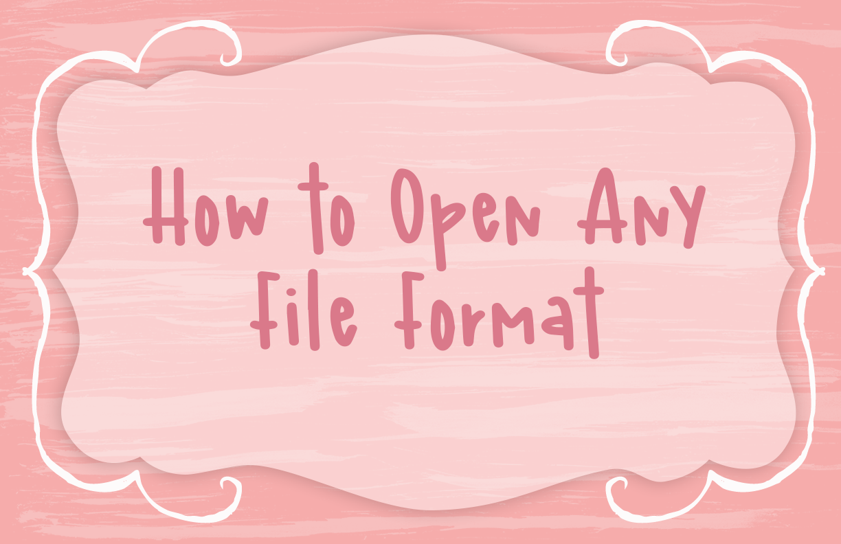 how to open any file format